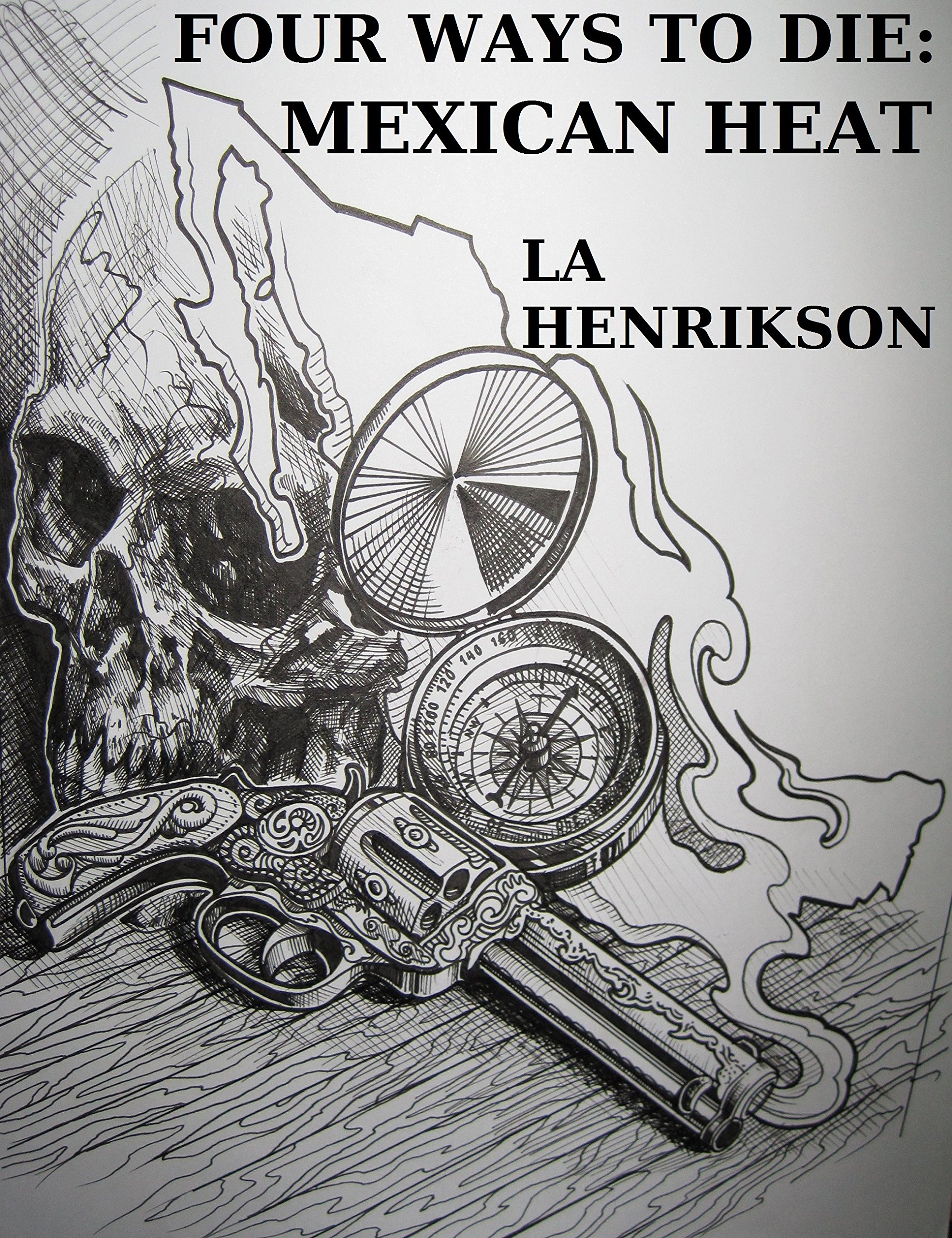 Mexican Heat (Four Ways To Die Book 1)