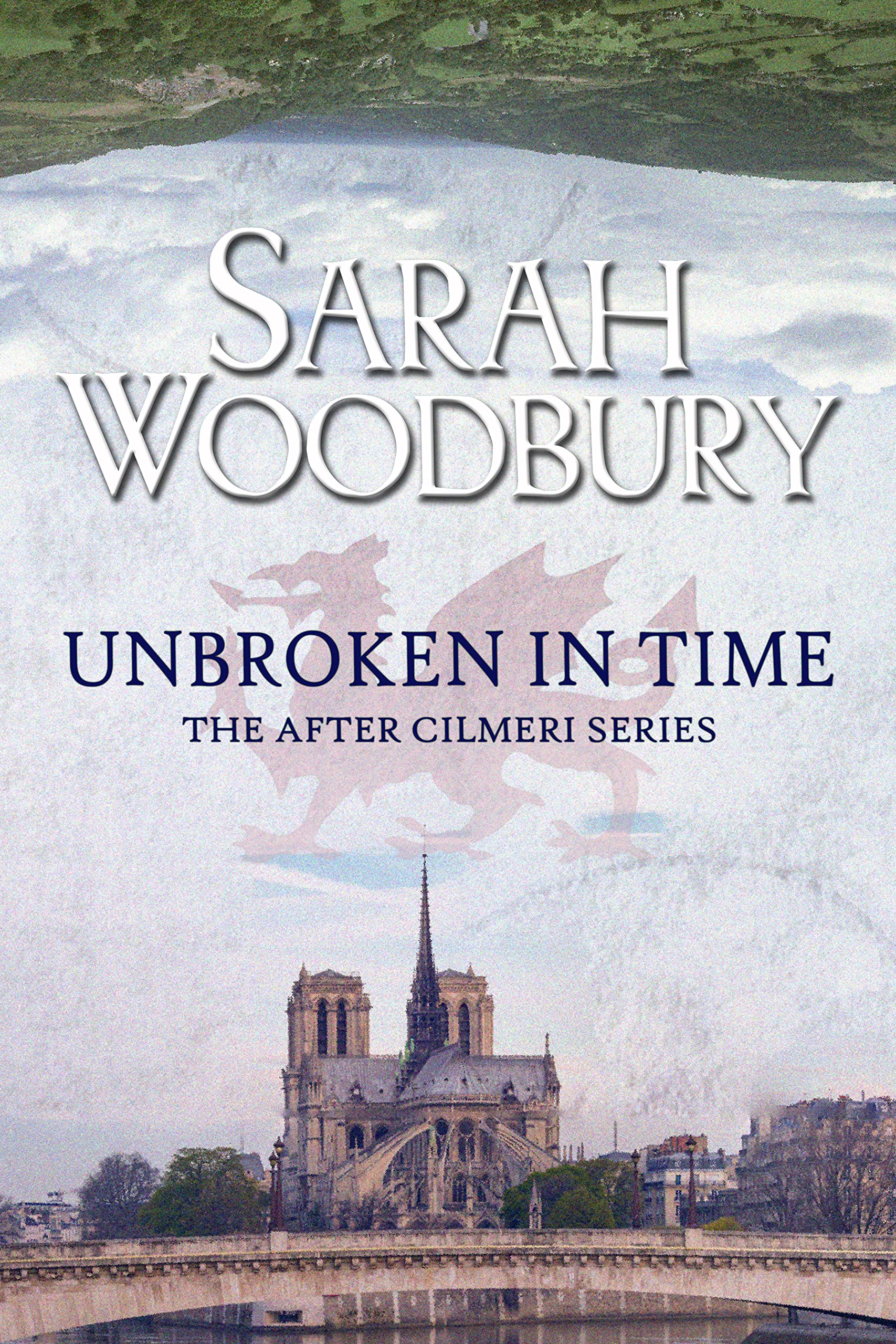 Unbroken in Time (The After Cilmeri Series Book 18)