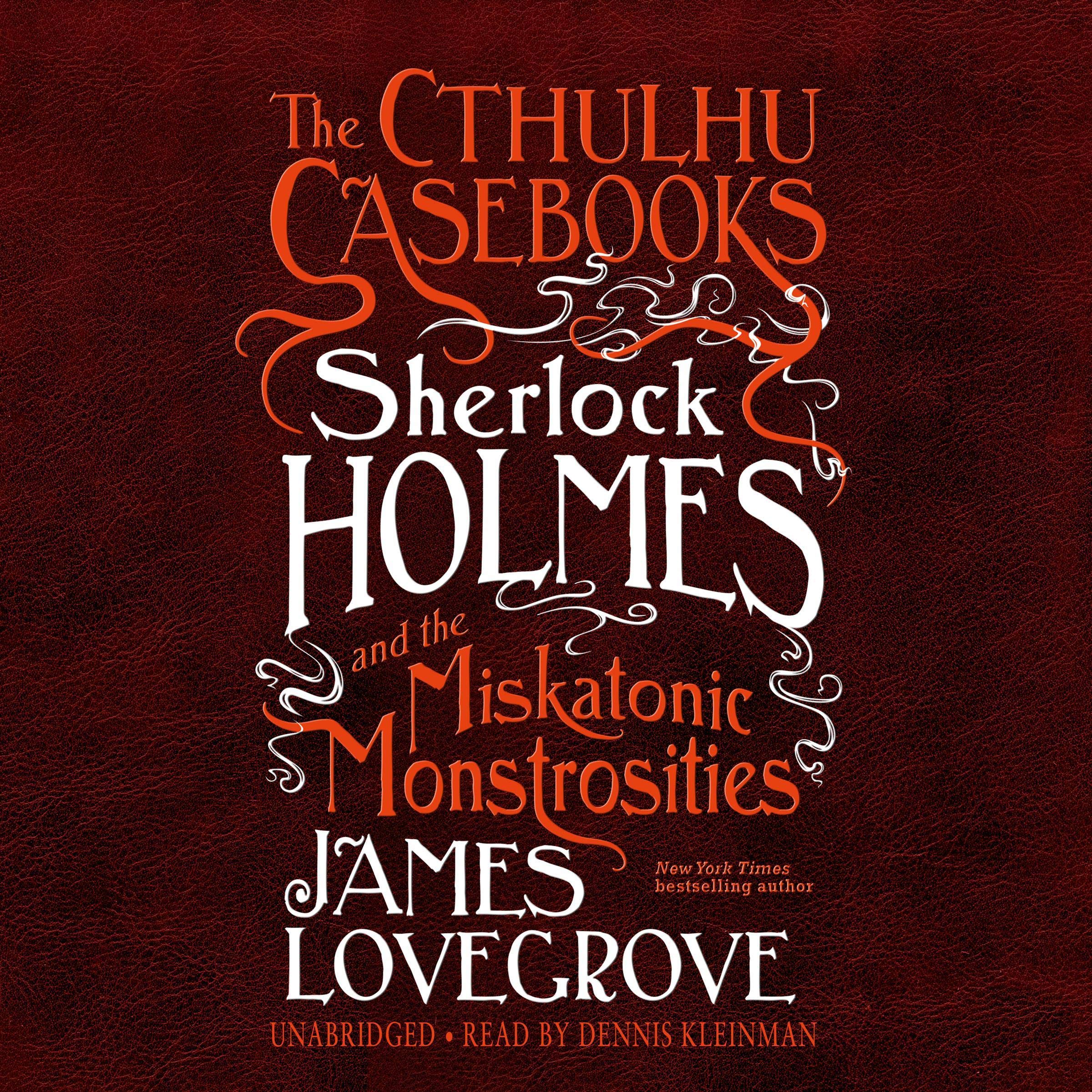 Sherlock Holmes and the Miskatonic Monstrosities