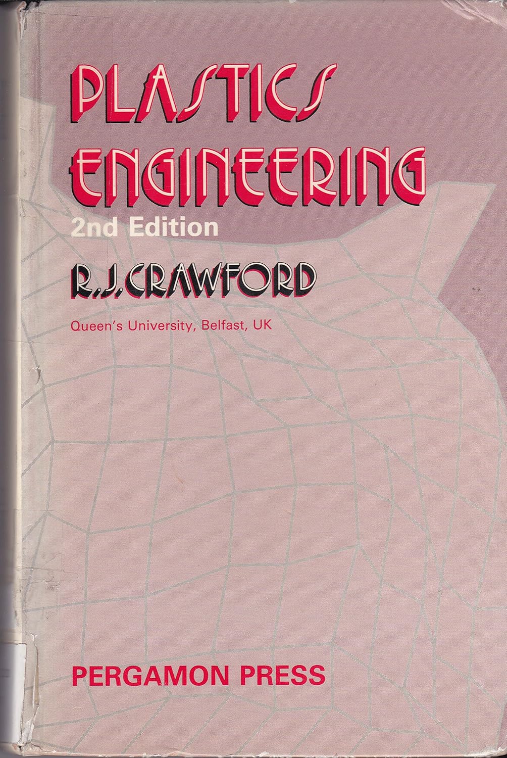 Plastics Engineering, Second Edition Crawford, R.J. 9780080326276