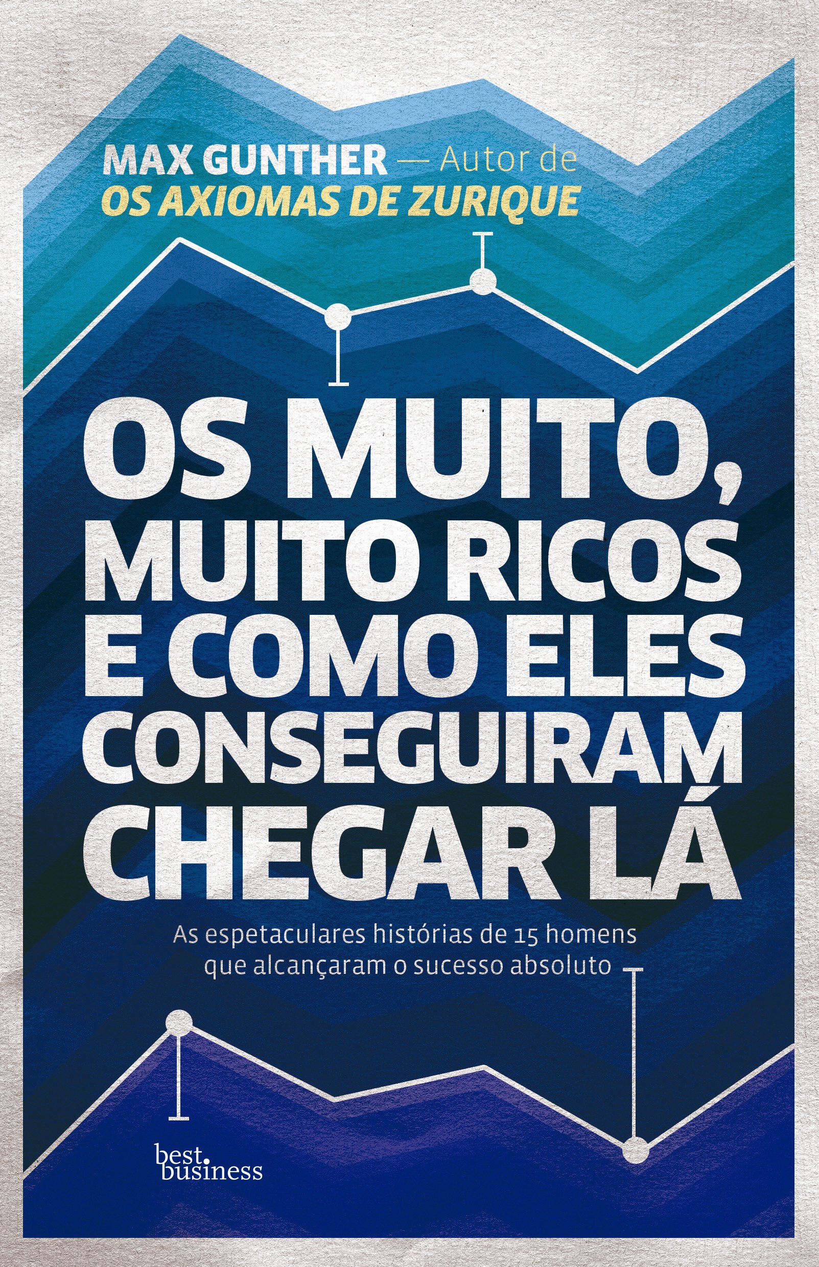 Os muito, muito ricos e como eles conseguiram chegar lá