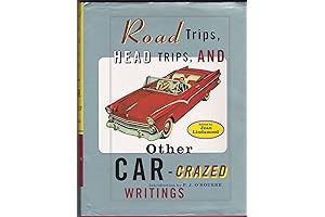 Road Trips, Head Trips, and Other Car-Crazed Writings: An Hilarious Take on the American Roadway