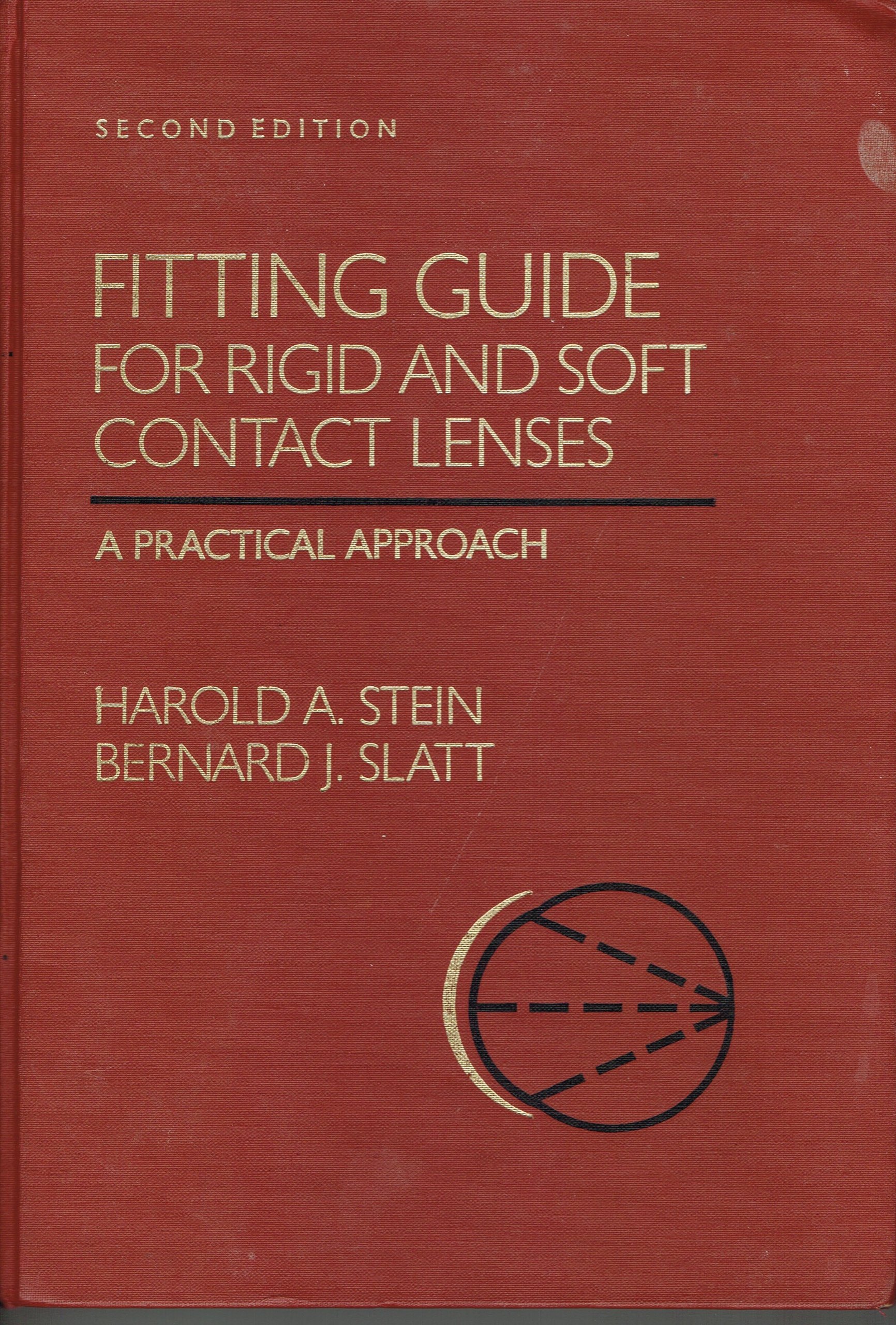 Fitting guide for rigid and soft contact lenses: A practical approach Stein, Harold A