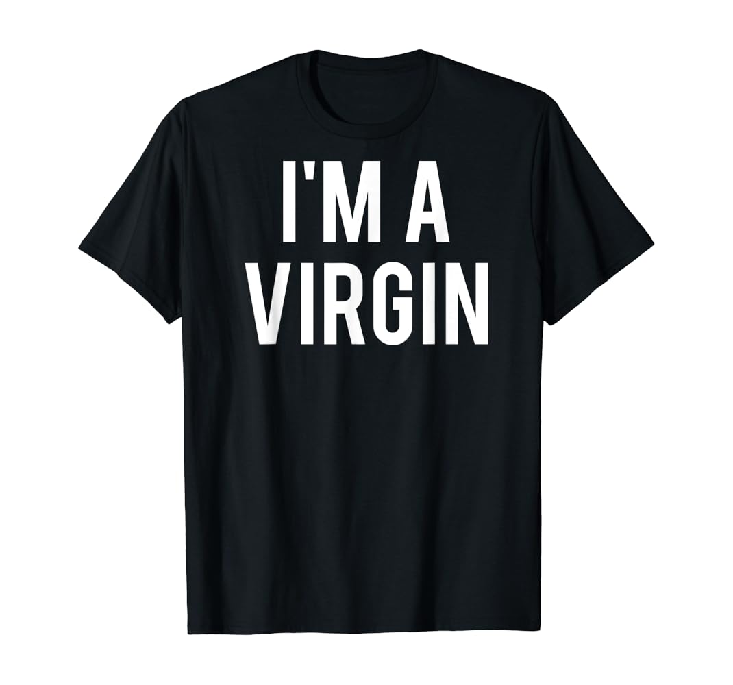 Im a virgin shirt Clearance