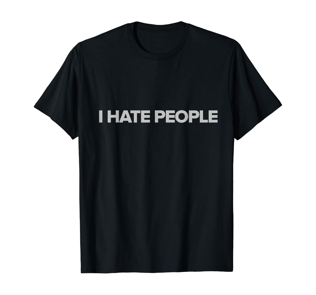 I hate people tee shirt Clearance