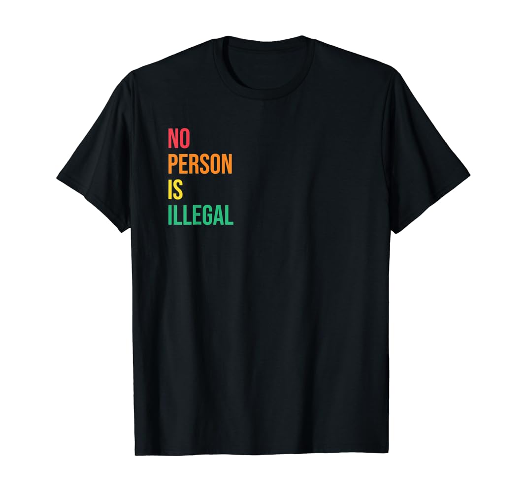 No person is illegal shirt Clearance