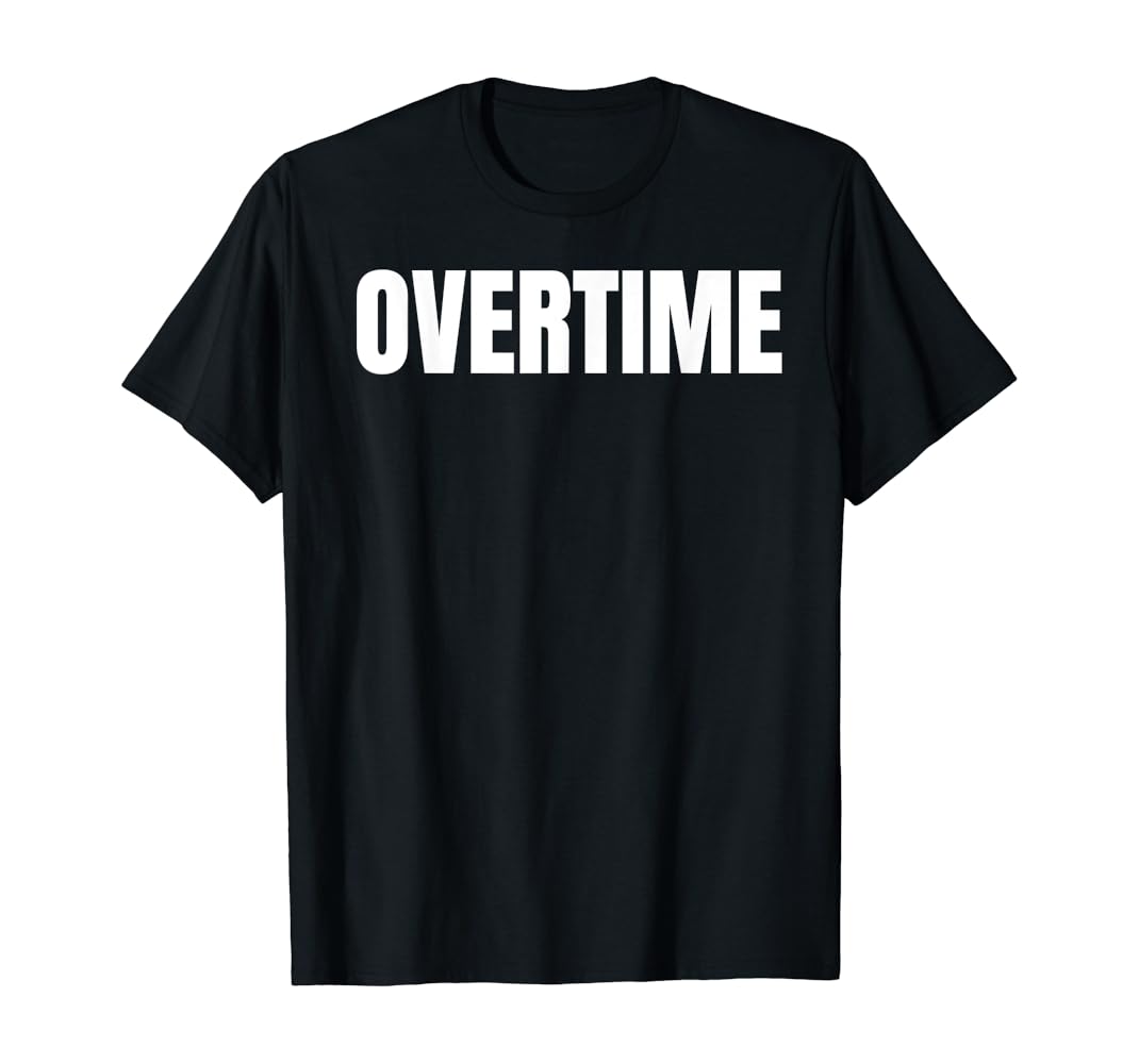 Overtime t shirt Clearance