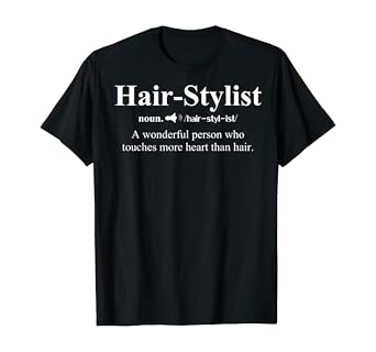 Amazon Com Funny Noun Hairstylist Definition Tees Hairdresser T