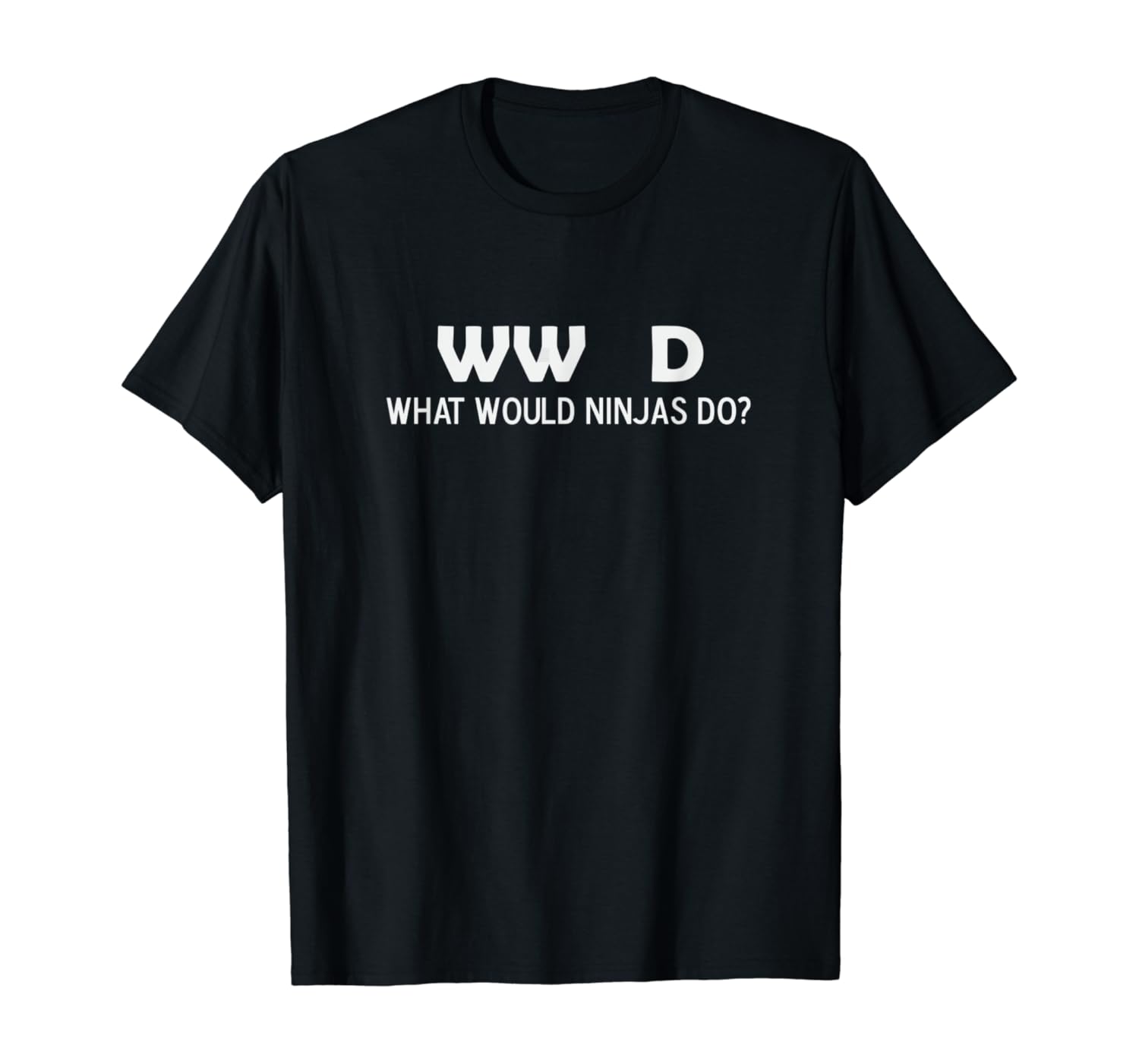 What Would Ninjas Do? | Ninja Stealth Warrior Fan T-shirt