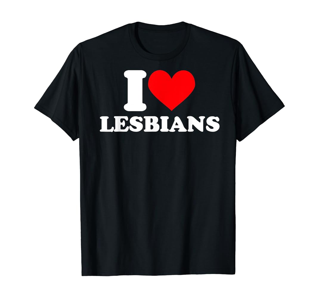 I love lesbians shirt Clearance