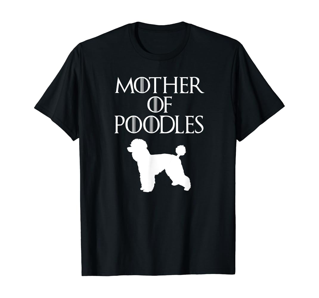 Mother of poodles t shirt Clearance