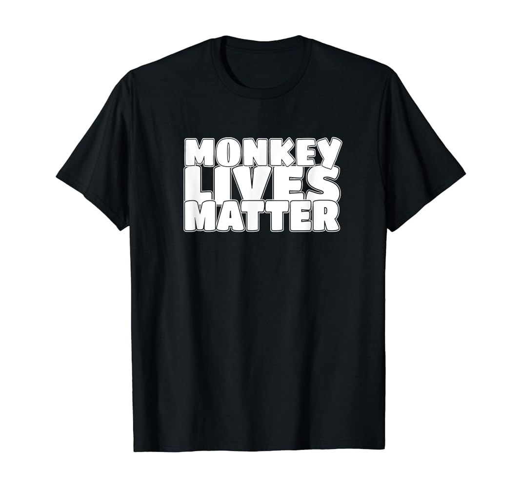 Monkey lives matter shirt Clearance