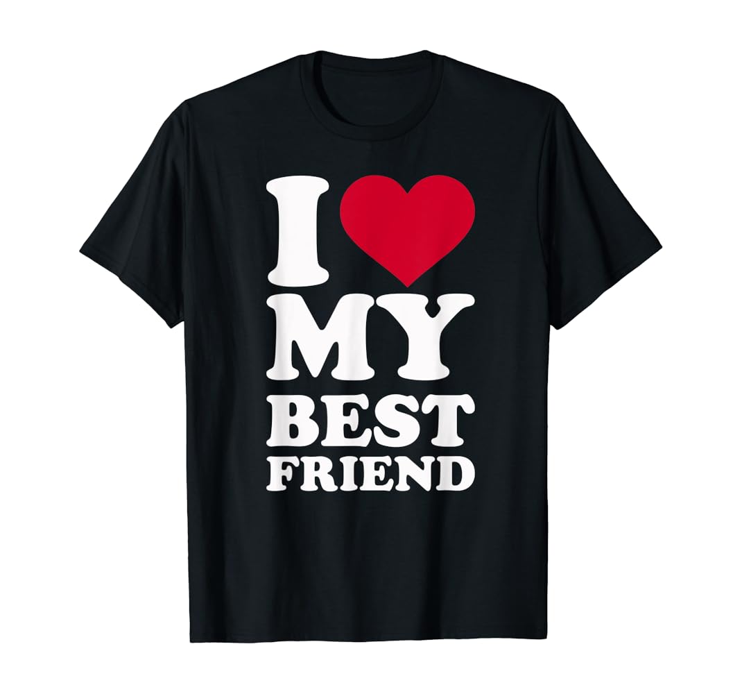 I love my bestie shirt Clearance