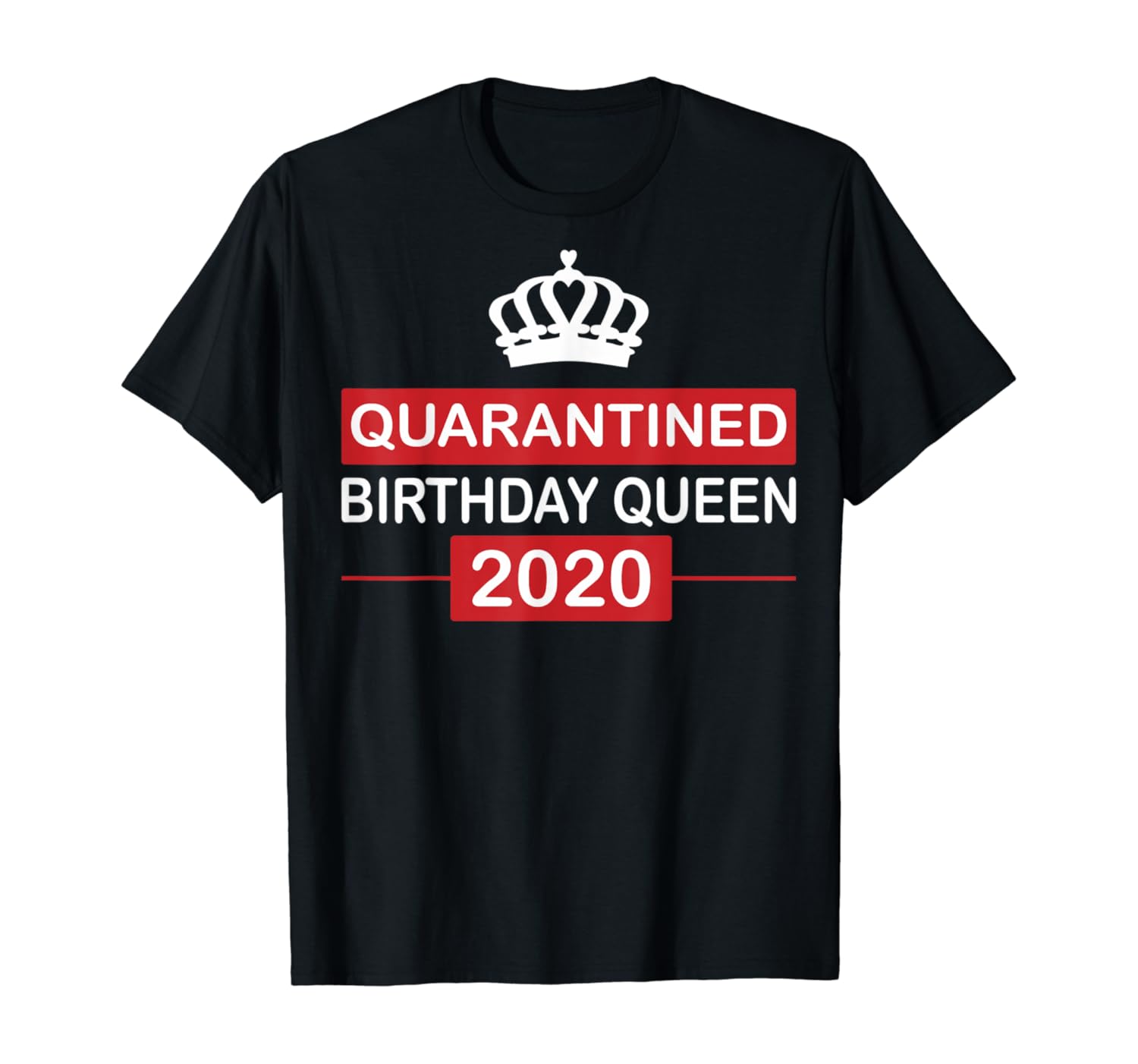 Amazon.com: Quarantined Birthday Queen 2020 Celebration T ...
