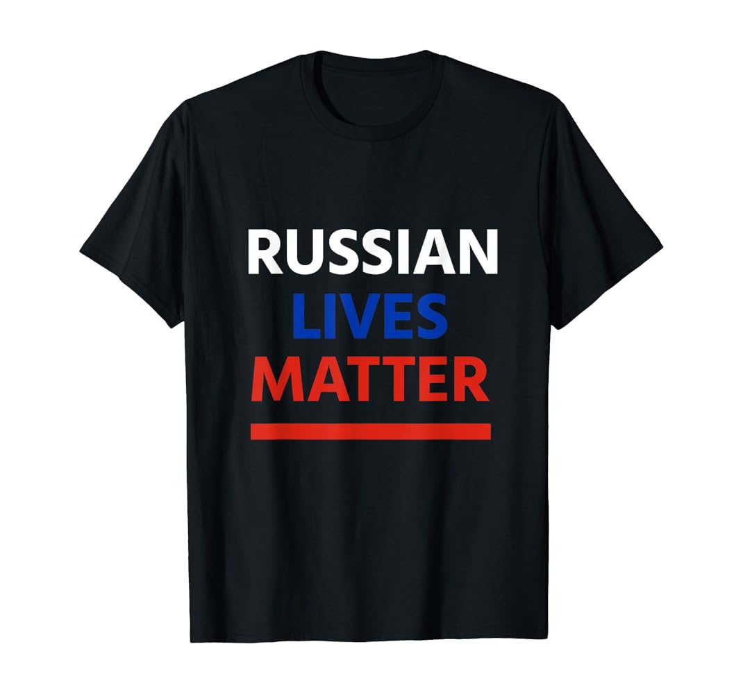 Russian lives matter shirt Clearance