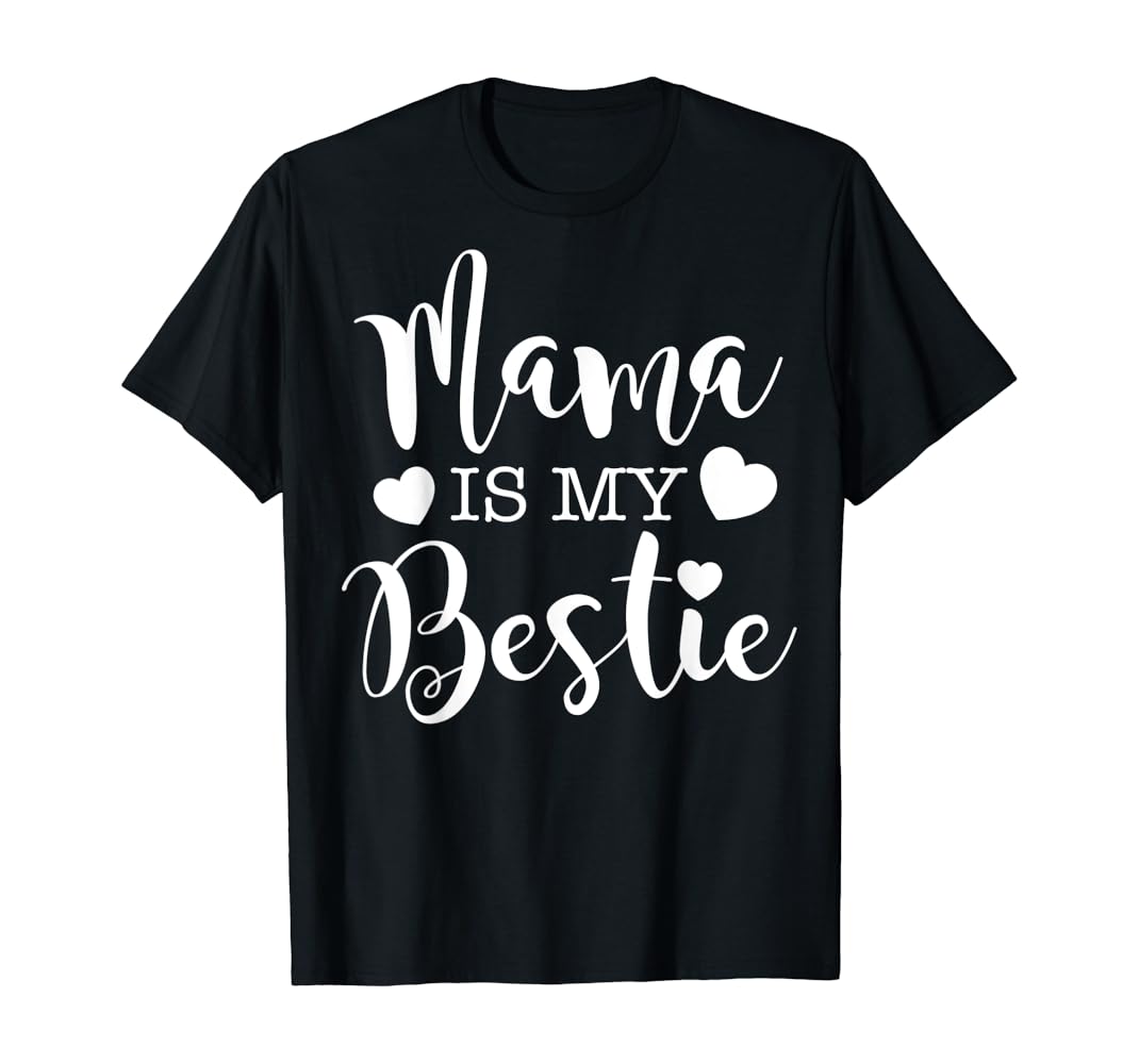 Mama is my bestie shirt Clearance