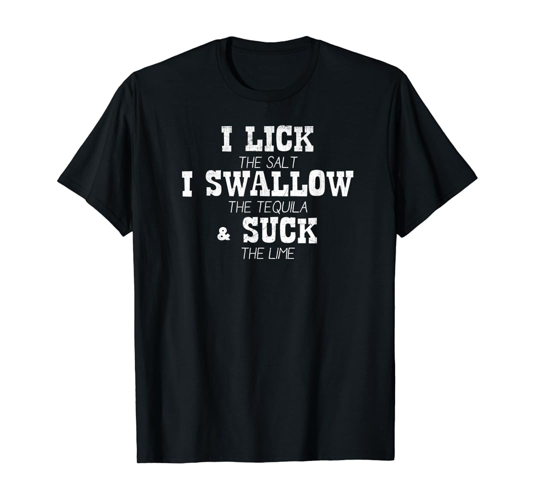 I lick the salt t shirt Clearance