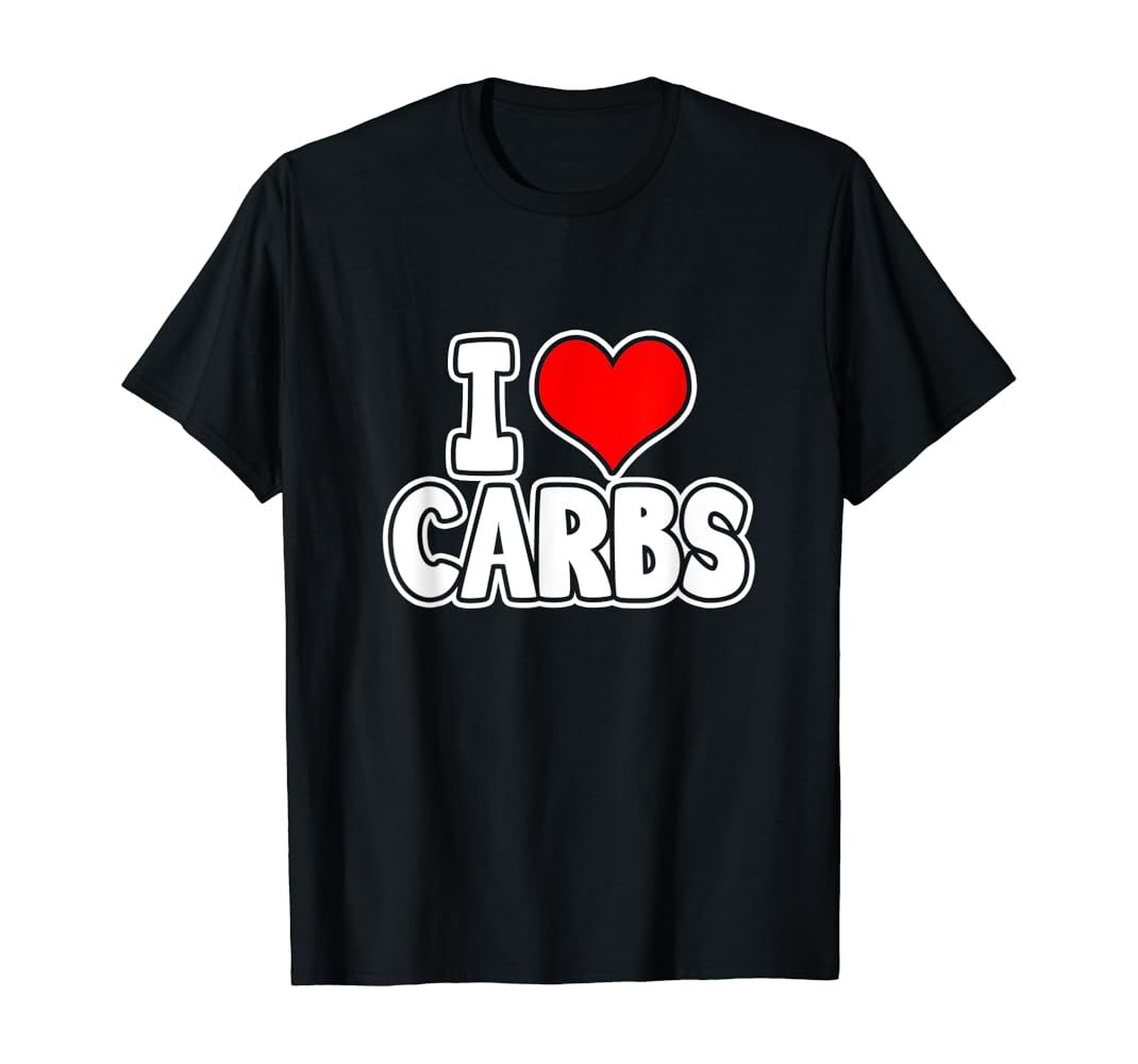 I heart carbs shirt Clearance