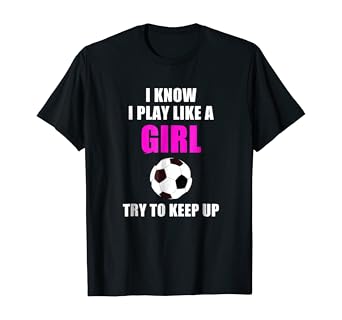 play like a girl soccer shirt
