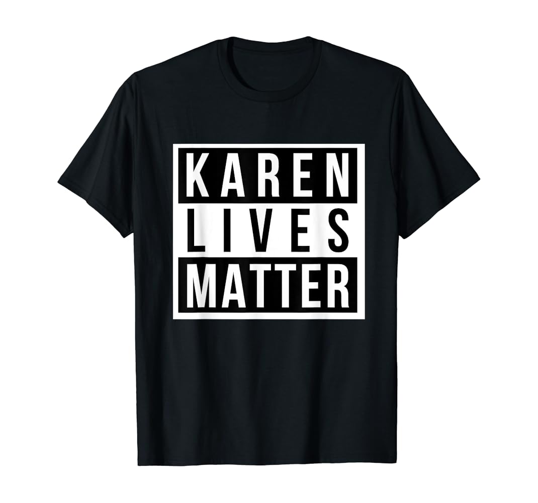 Karen lives matter shirt Clearance
