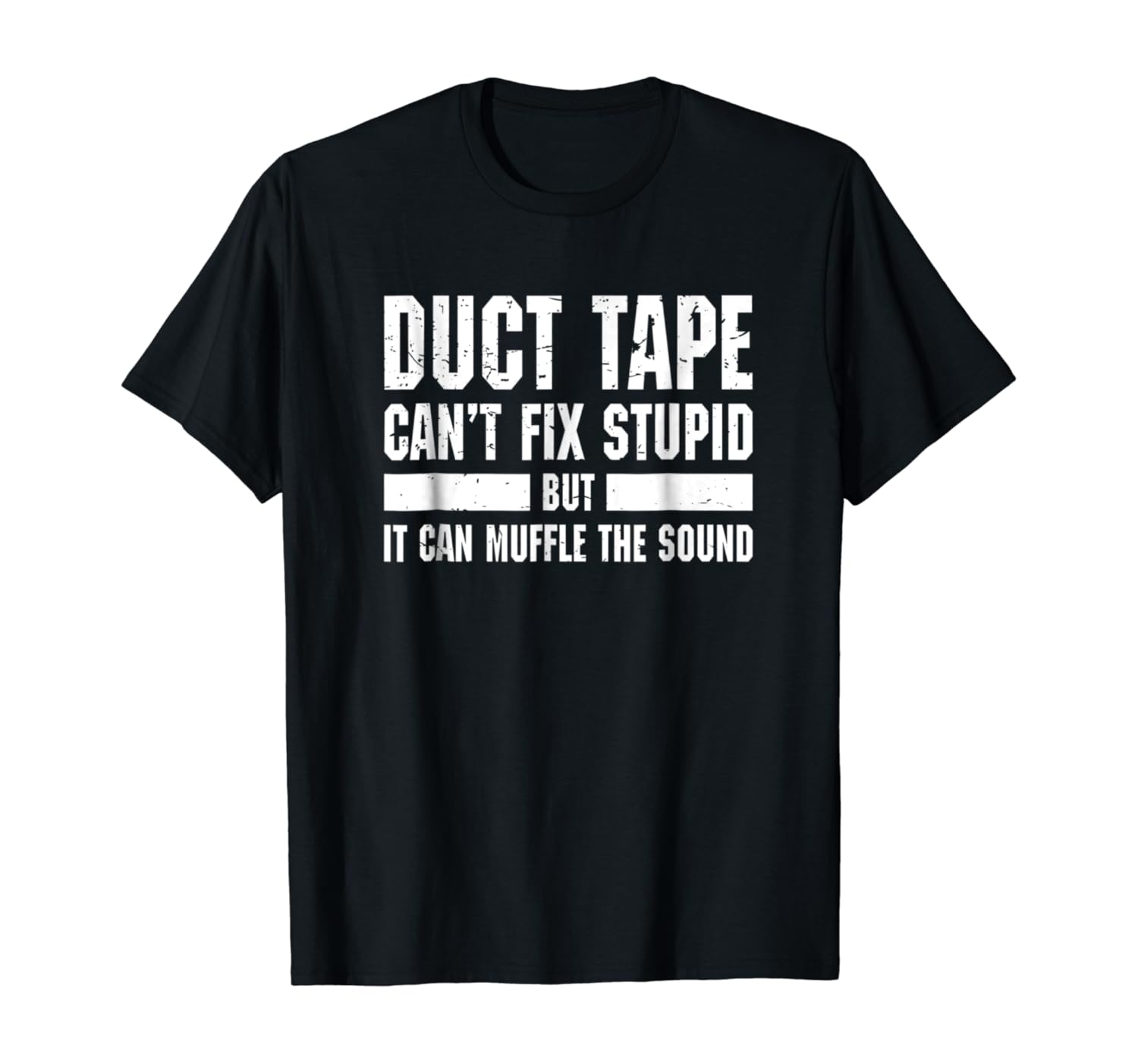 Funny TShirt Duct Tape Can't Fix Stupid T Shirt Clothing