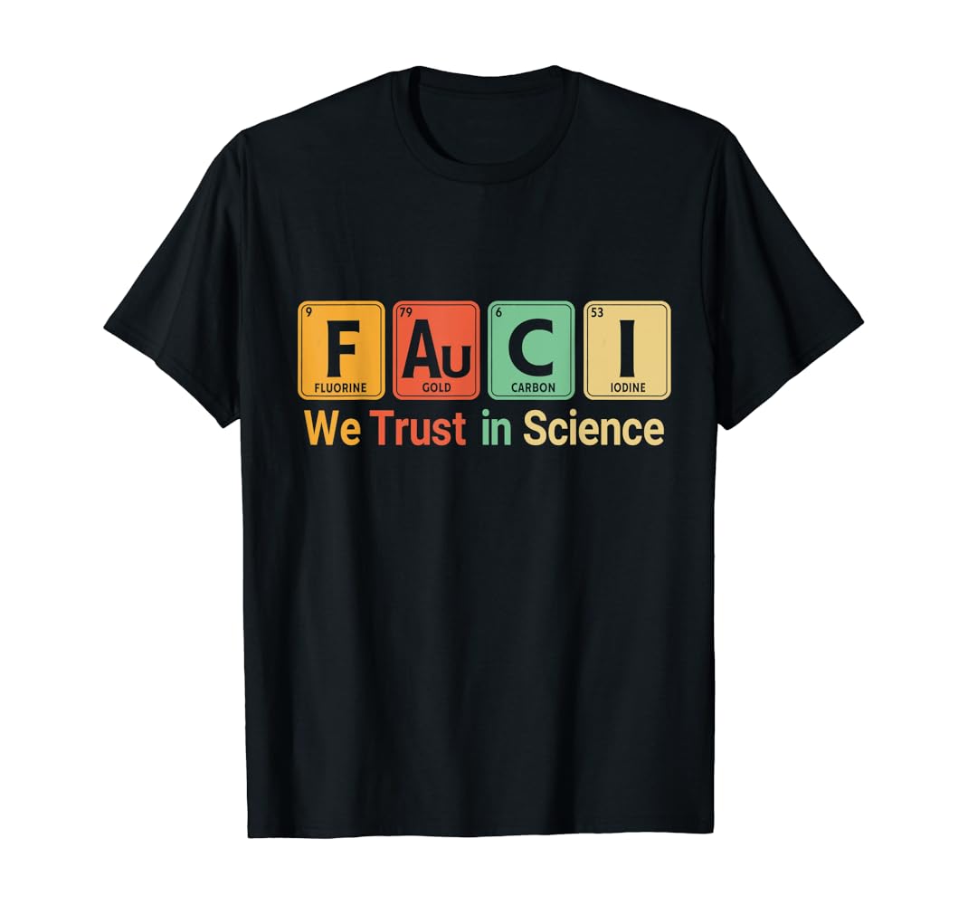 Fauci periodic table t shirt Clearance