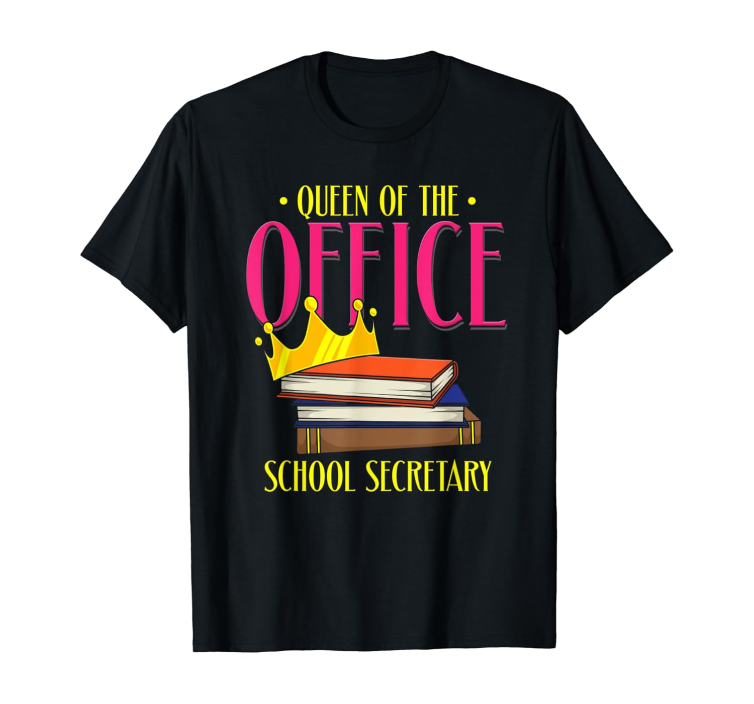 School Secretary Queen Of The Office T-Shirt