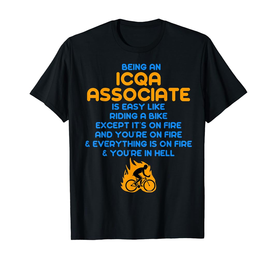 amazon-com-being-an-icqa-associate-like-riding-a-bike-on-fire-t-shirt-clothing-shoes-jewelry