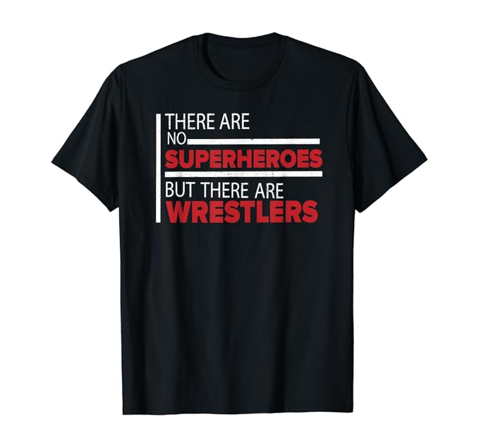 There are no Superheroes, but there are Wrestlers. Es gibt keine Superhelden, aber es gibt Wrestler. Ringer gehören zu den stärksten Menschen der Welt. Deshalb werden sie von anderen Menschen als Superhelden gefeiert.