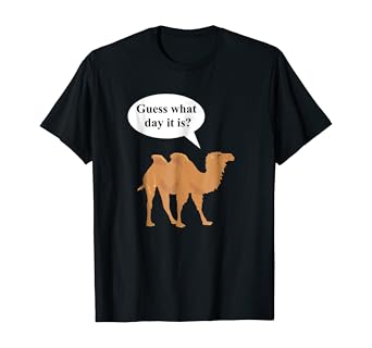 guess what day it is shirt