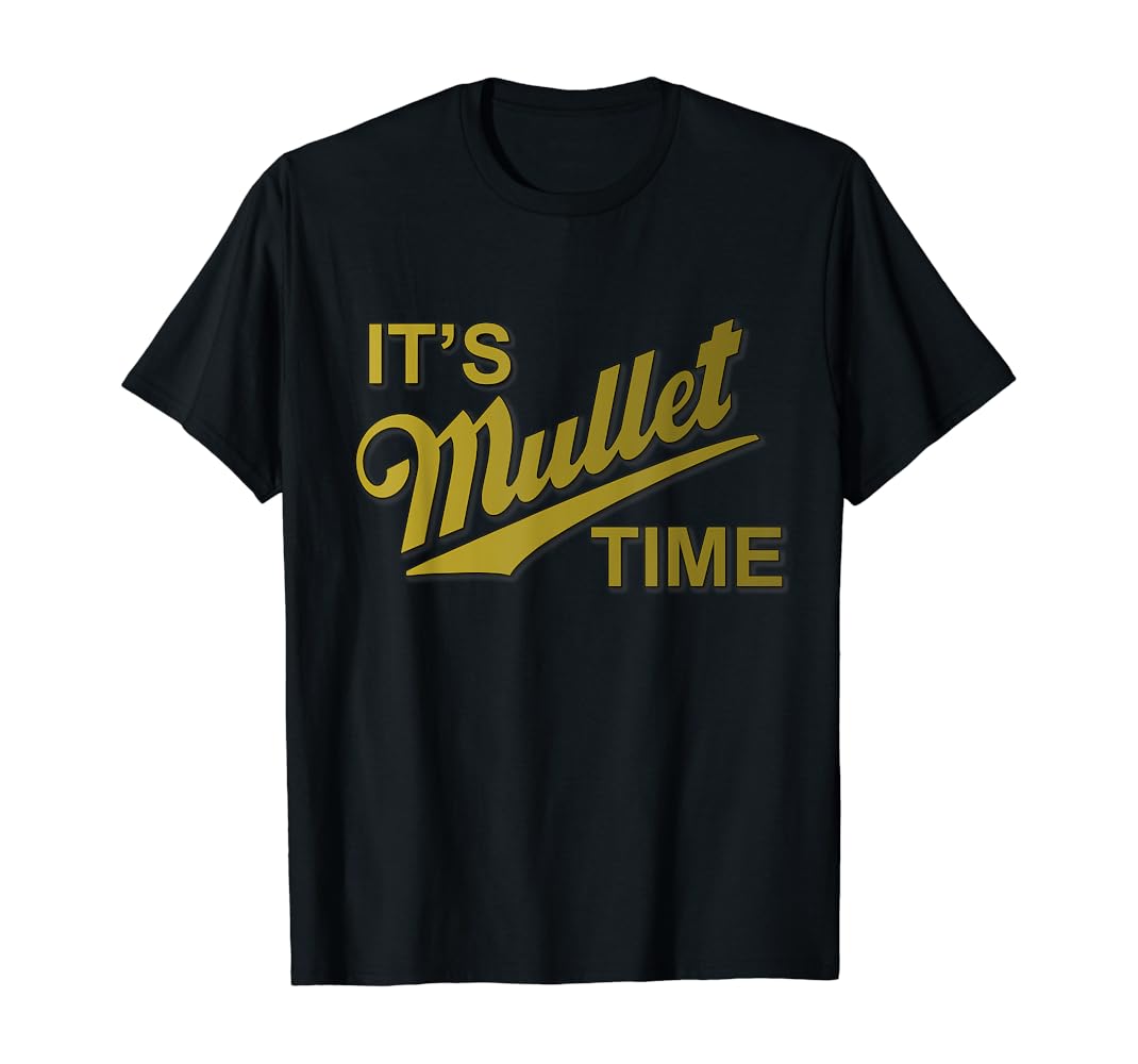 Its mullet time shirt Clearance