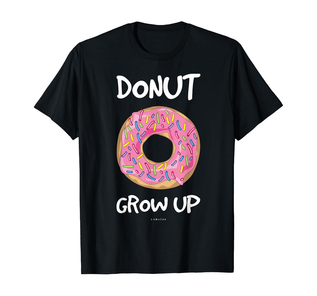Donut grow up t shirt Clearance
