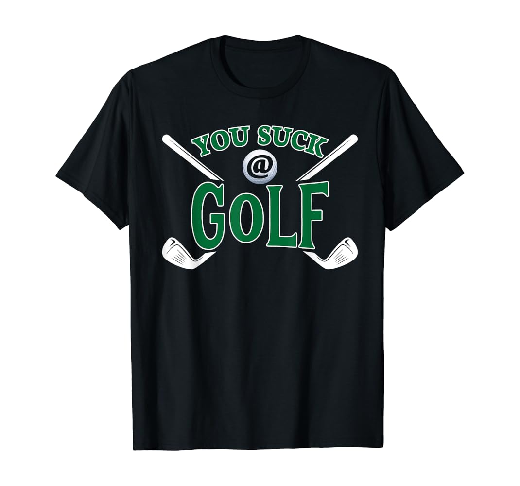 You suck at golf shirts Clearance