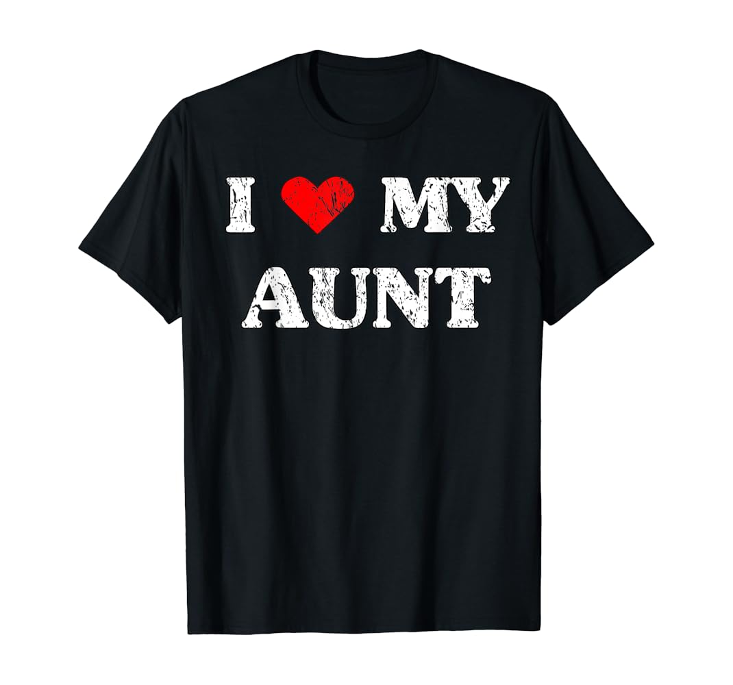 I love my aunt shirt Clearance