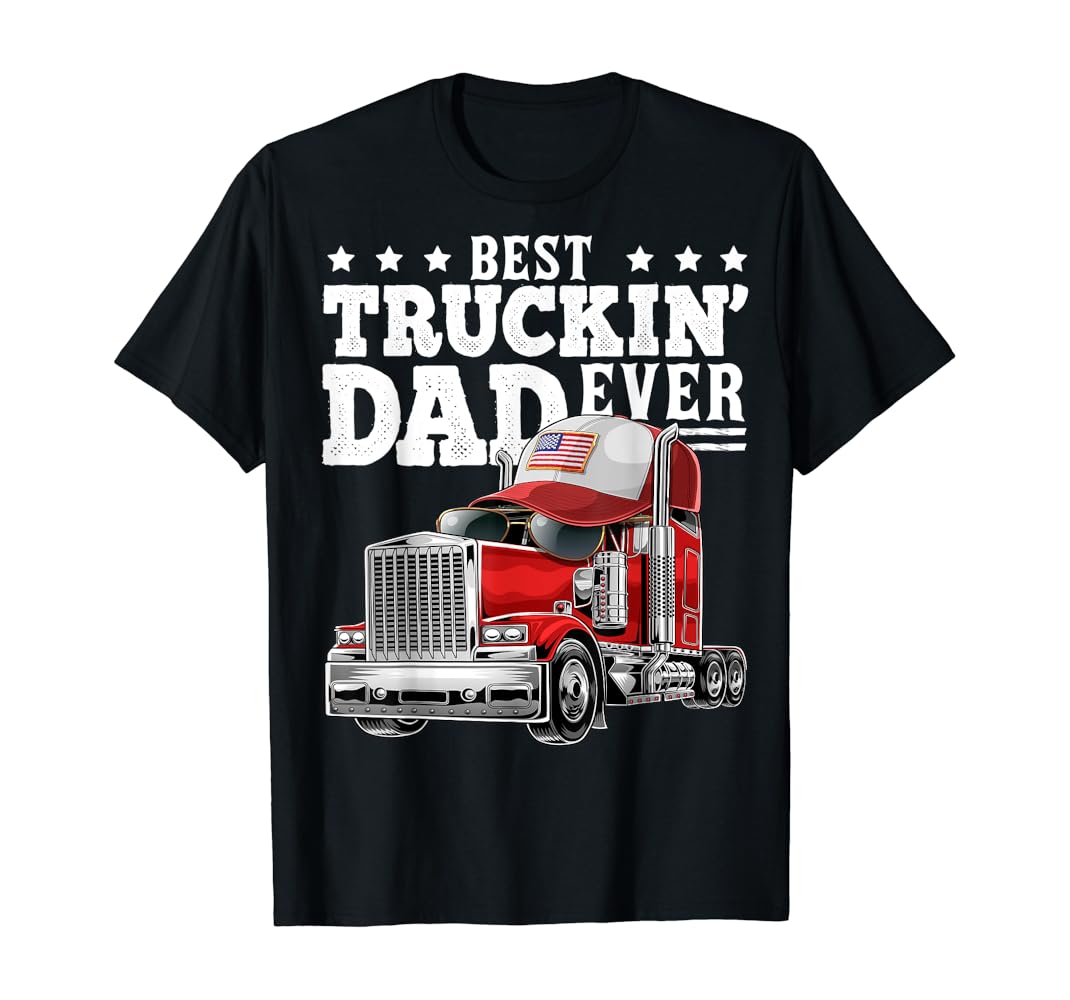 Best truckin dad ever shirt Outlet