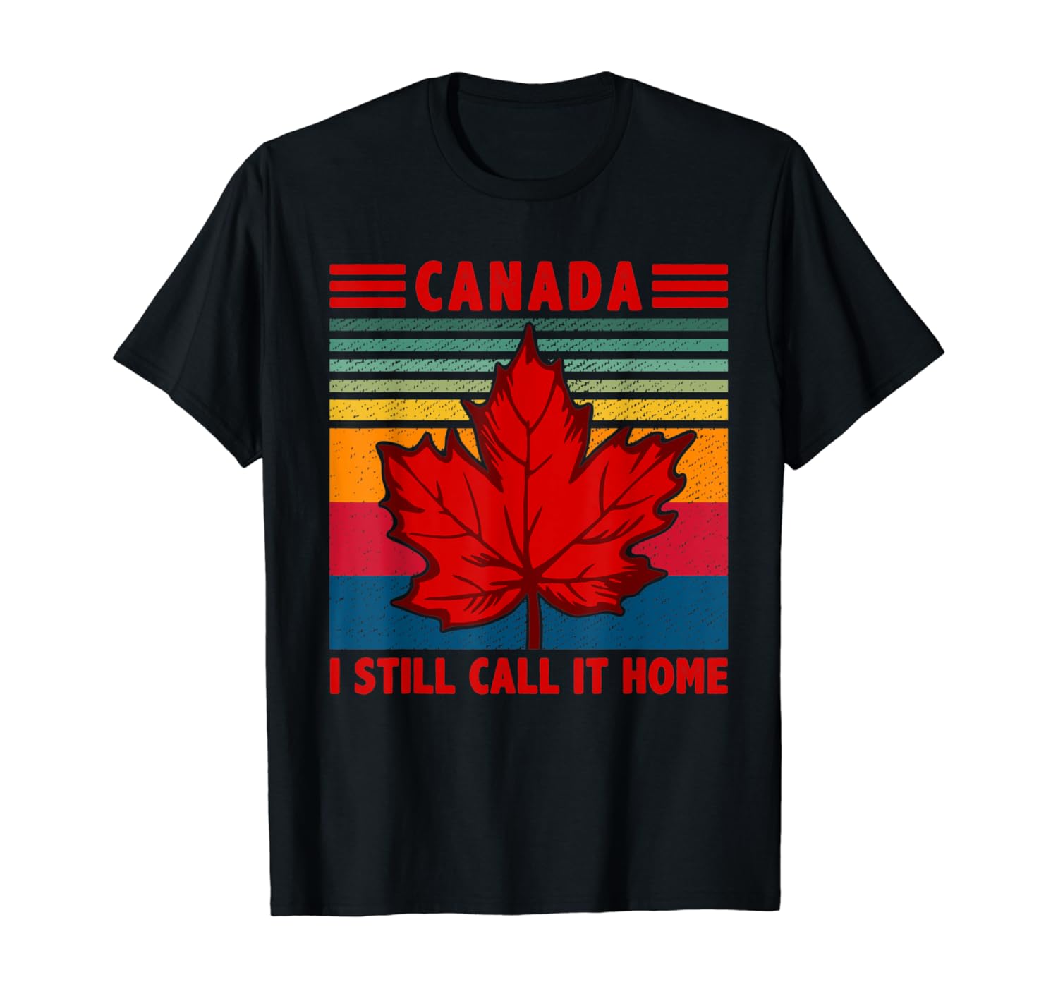 Canada I Still Call It Home Vintage Retro T-Shirt