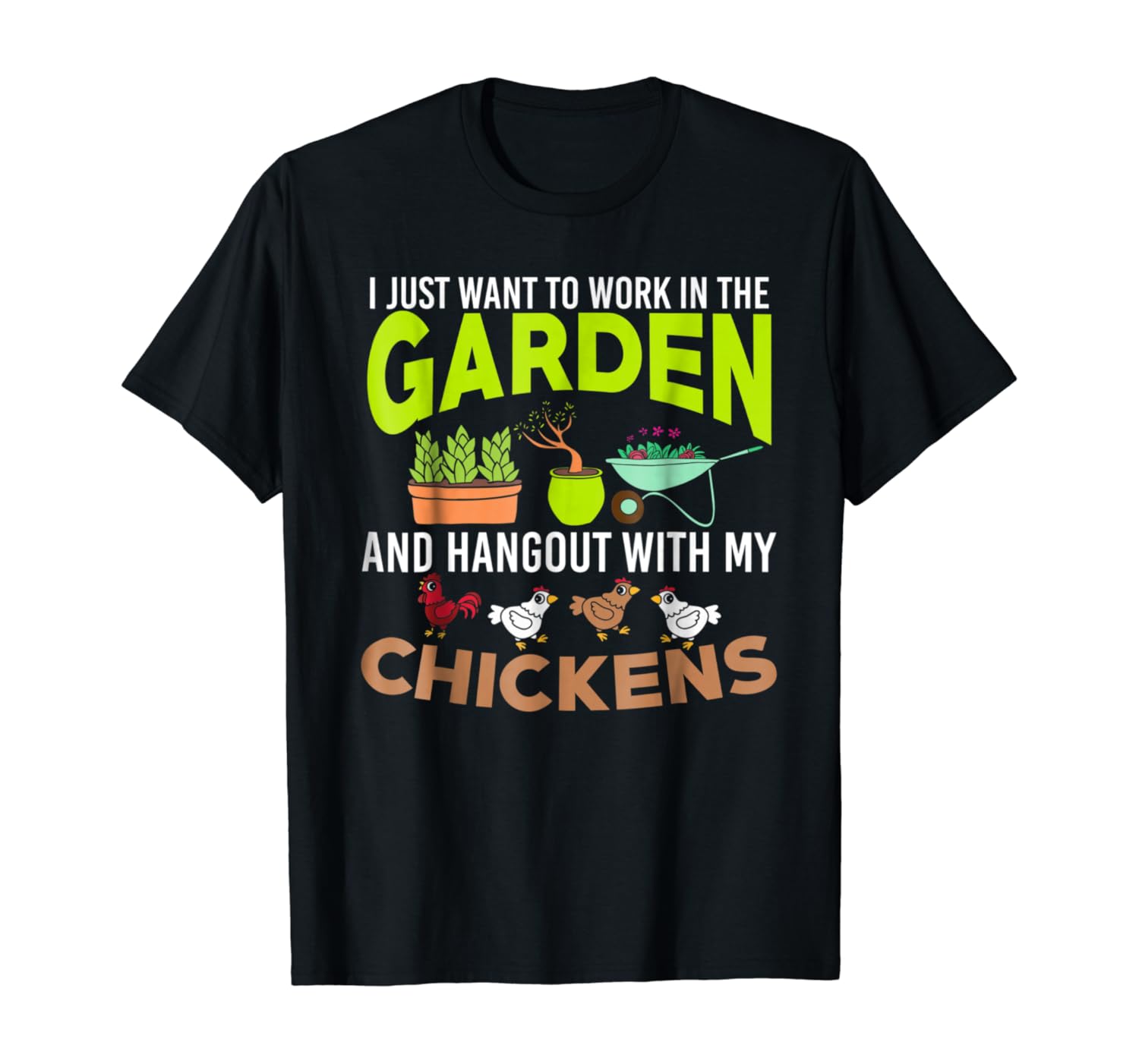 I Want to Work in My Garden T-Shirt, Funny Gardening Tee