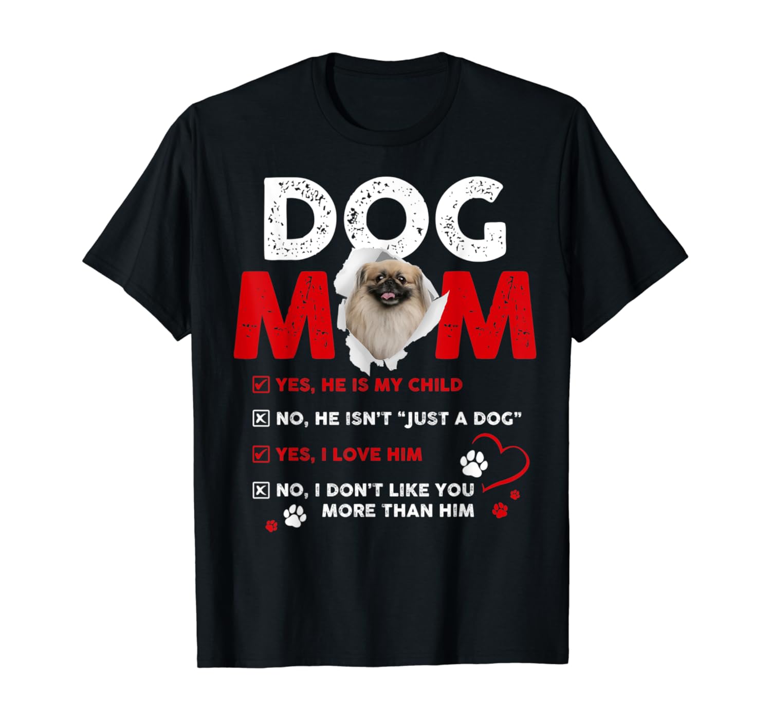 Funny PEKINGESE Dog Mom Mother's Day Gift T-Shirt