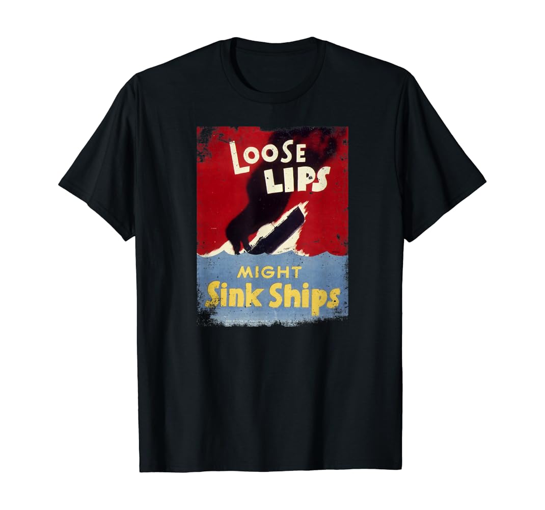 Loose lips sink ships shirt Clearance