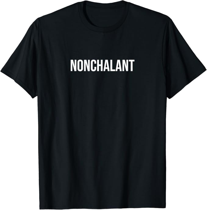 Nonchalant T-Shirt : Amazon.co.uk: Clothing