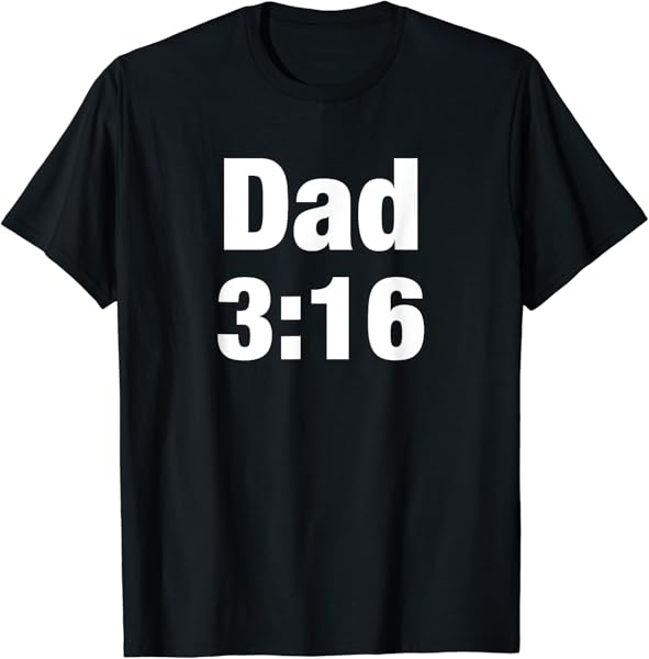 Dad 3:16 T-Shirt