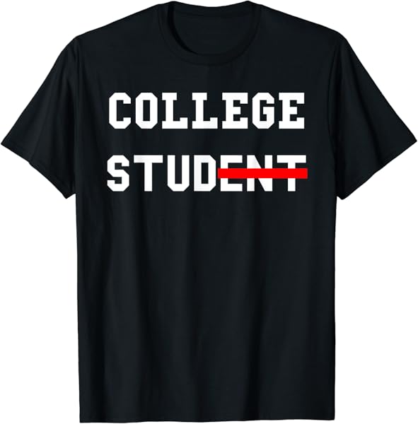 College Student Stud T-Shirt Funny College Apparel Gift Tee T-Shirt