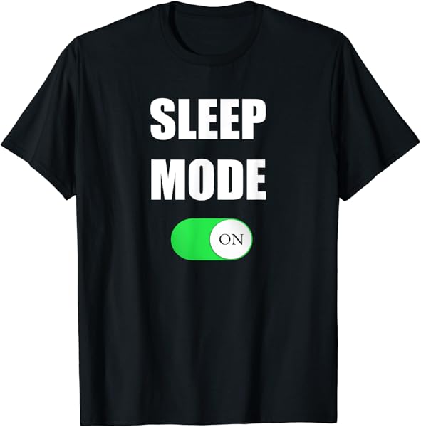 Sleep Mode On Funny Nap Shirt Love Napping Sleeping Tshirt T-Shirt