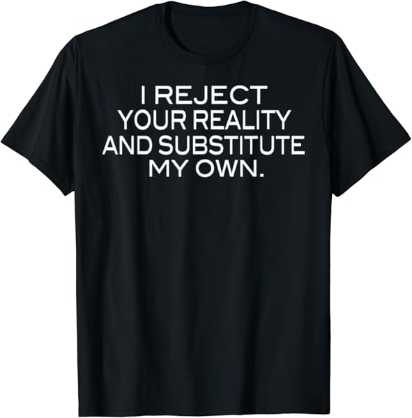 I Reject Your Reality Mythbusters Geek Nerd T-Shirt