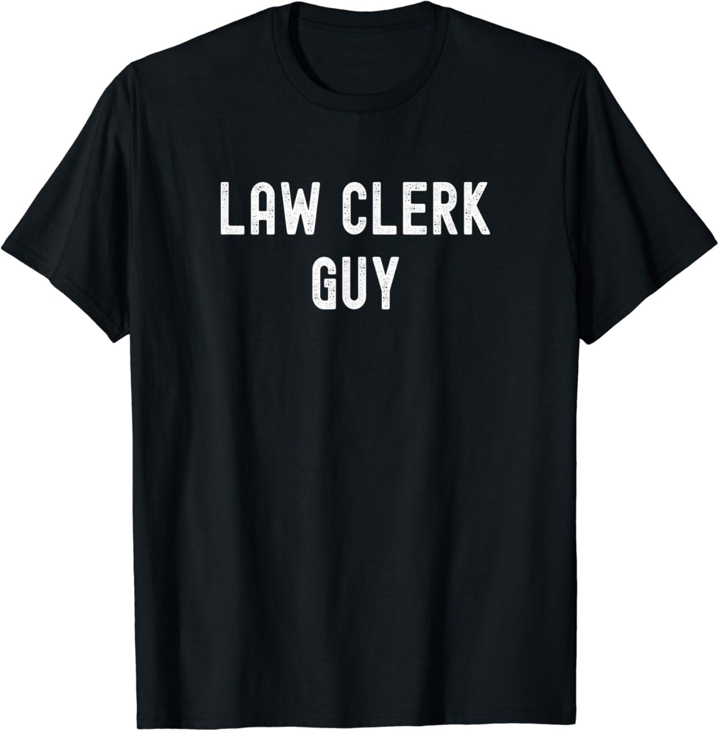Law Clerk Lover Gift, Law Clerk Guy TShirt Clothing