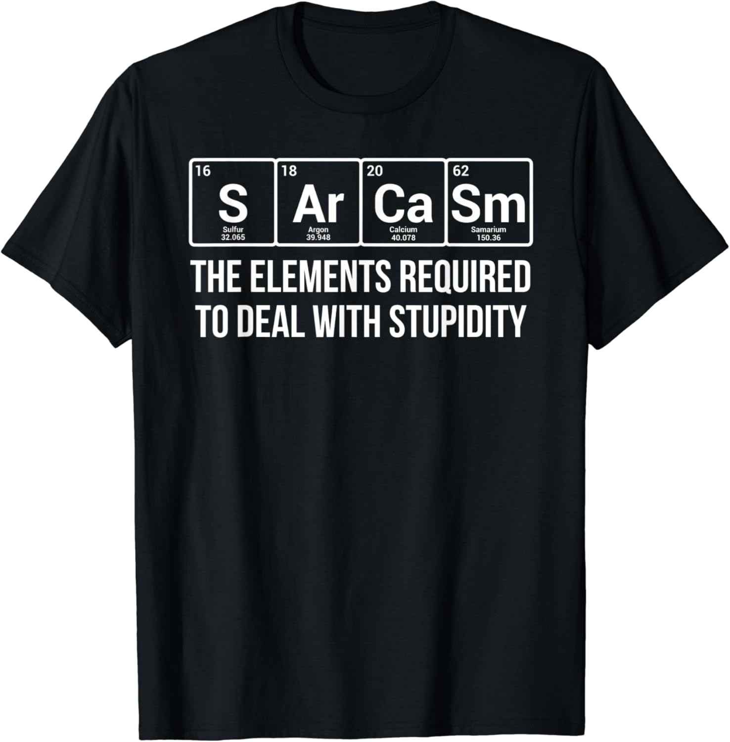 Sarcasm periodic table shirt Clearance