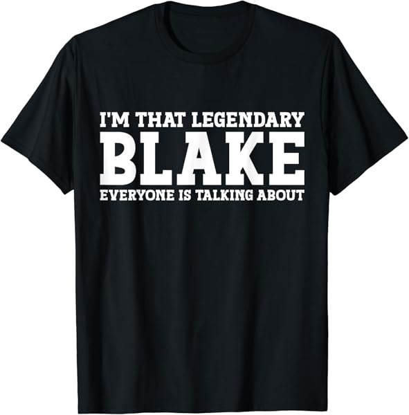 Blake Personal Name Funny Blake T-Shirt