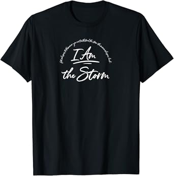 I am the storm woman t shirt Clearance