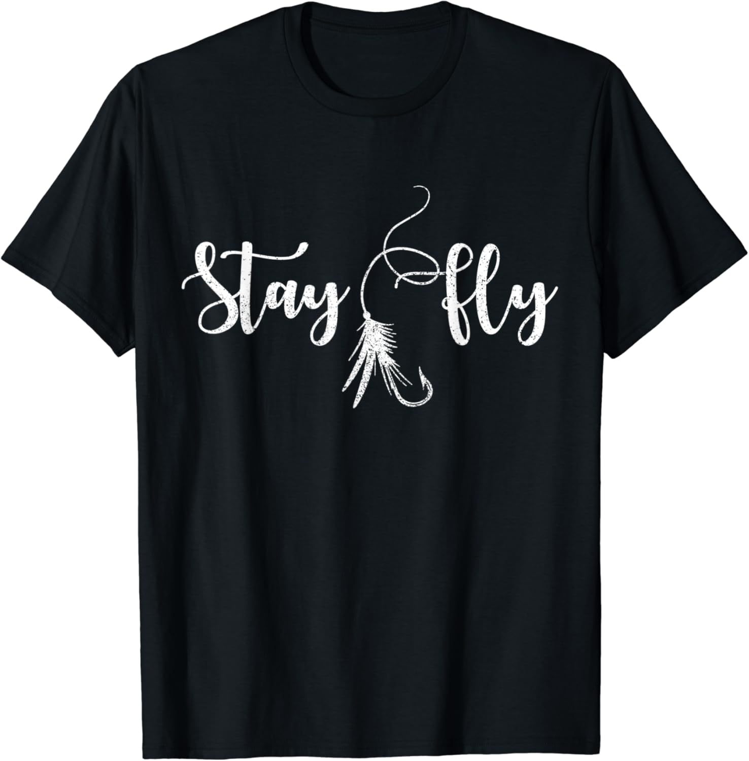 Mens Fly Fishing TShirt Stay Fly Funny Trout Fisherman