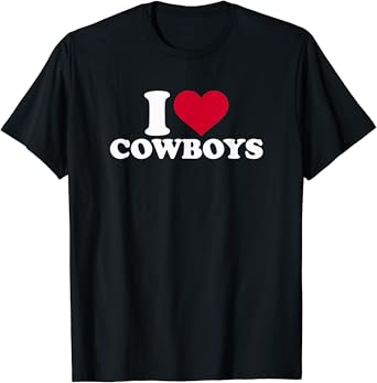I love cowboys t shirt Clearance